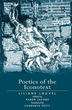 Liliane Louvel, edited by Karen Jacobs - Poetics of the Iconotext, Inbunden