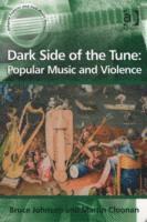 bokomslag Dark Side of the Tune: Popular Music and Violence