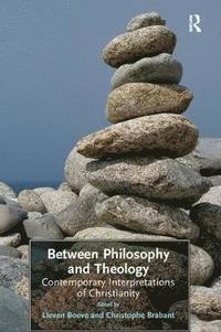bokomslag Between Philosophy and Theology