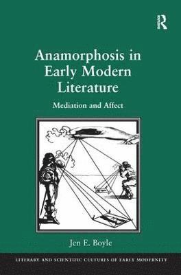 Anamorphosis in Early Modern Literature 1