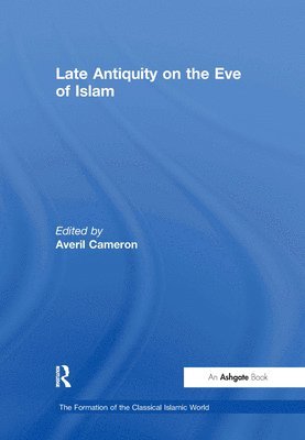 bokomslag Late Antiquity on the Eve of Islam