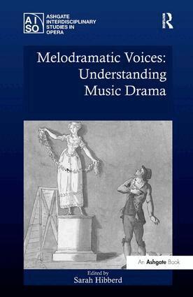 Sarah Hibberd - Melodramatic Voices: Understanding Music Drama, Inbunden