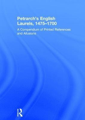 Petrarch's English Laurels, 14751700 1