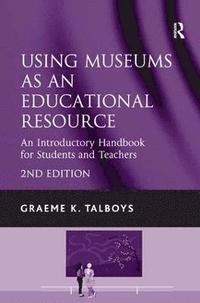 bokomslag Using Museums as an Educational Resource