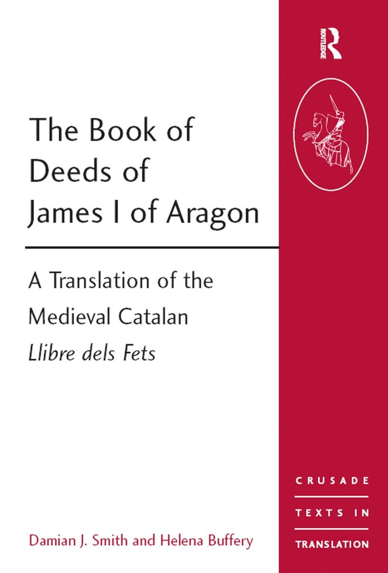 Damian J. Smith, Helena Buffery - Book of Deeds of James I of Aragon, Häftad