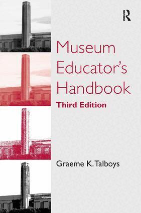 Graeme K. Talboys - Museum Educator's Handbook, Inbunden