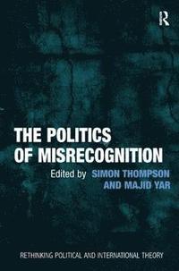 bokomslag The Politics of Misrecognition