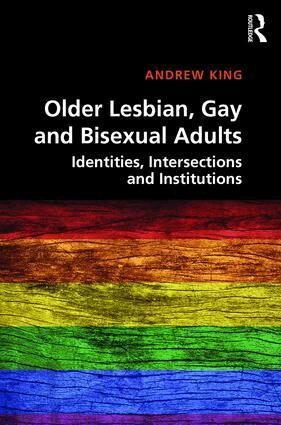 Andrew King - Older Lesbian, Gay and Bisexual Adults, Inbunden
