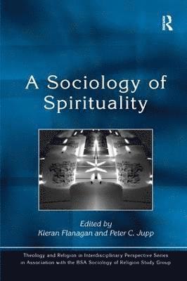 bokomslag A Sociology of Spirituality