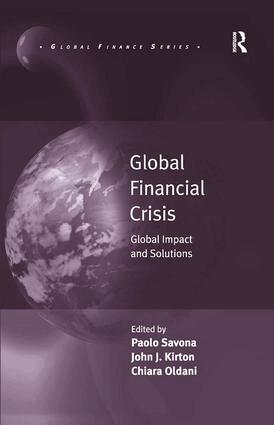 Paolo Savona, Chiara Oldani, John J. Kirton - Global Financial Crisis, Inbunden