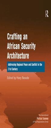 Hany Besada - Crafting an African Security Architecture, Inbunden