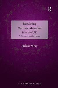 bokomslag Regulating Marriage Migration into the UK