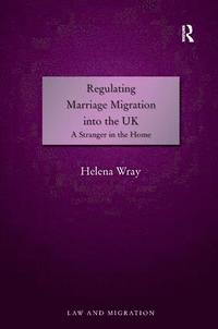 bokomslag Regulating Marriage Migration into the UK