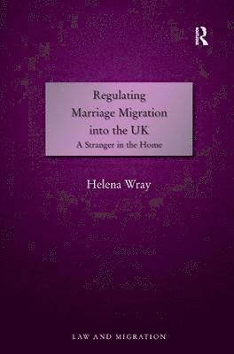 bokomslag Regulating Marriage Migration into the UK