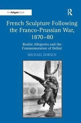 French Sculpture Following the Franco-Prussian War, 187080 1