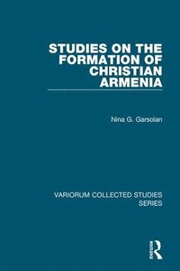 bokomslag Studies on the Formation of Christian Armenia