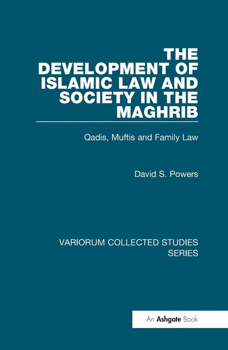 The Development of Islamic Law and Society in the Maghrib 1