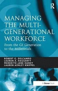 bokomslag Managing the Multi-Generational Workforce