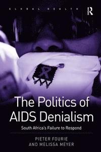 bokomslag The Politics of AIDS Denialism