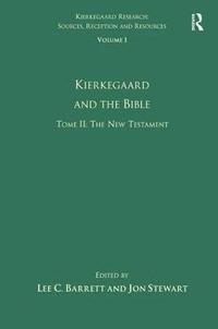 bokomslag Volume 1, Tome II: Kierkegaard and the Bible - The New Testament
