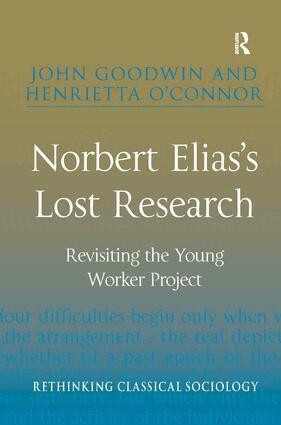 John Goodwin, Henrietta O'Connor - Norbert Elias's Lost Research, Inbunden