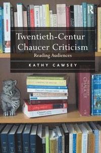bokomslag Twentieth-Century Chaucer Criticism