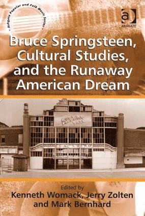 Jerry Zolten, Kenneth Womack - Bruce Springsteen, Cultural Studies, and the Runaway American Dream, Inbunden