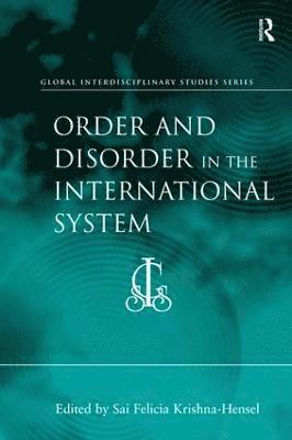 bokomslag Order and Disorder in the International System