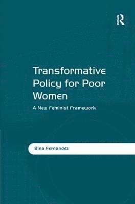 Transformative Policy for Poor Women 1