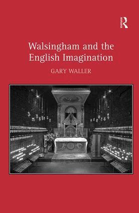 Gary Waller - Walsingham and the English Imagination, Inbunden