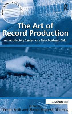 bokomslag The Art of Record Production