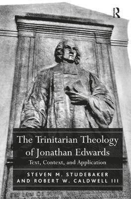 bokomslag The Trinitarian Theology of Jonathan Edwards