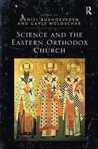 bokomslag Science and the Eastern Orthodox Church