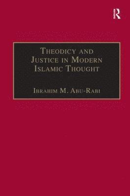 Theodicy and Justice in Modern Islamic Thought 1