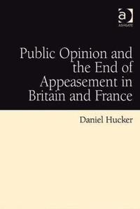 bokomslag Public Opinion and the End of Appeasement in Britain and France