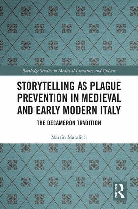 Martin Marafioti - Storytelling as Plague Prevention in Medieval and Early Modern Italy, Inbunden