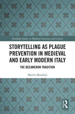 Storytelling as Plague Prevention in Medieval and Early Modern Italy 1