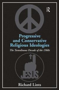 bokomslag Progressive and Conservative Religious Ideologies