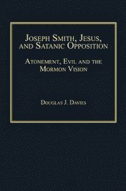 bokomslag Jesus, Satan and Joseph Smith