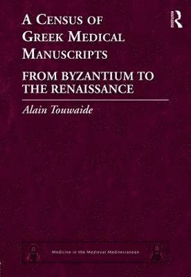 Alain Touwaide - Census of Greek Medical Manuscripts, Inbunden