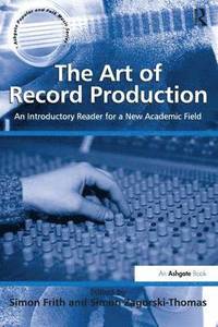 bokomslag The Art of Record Production