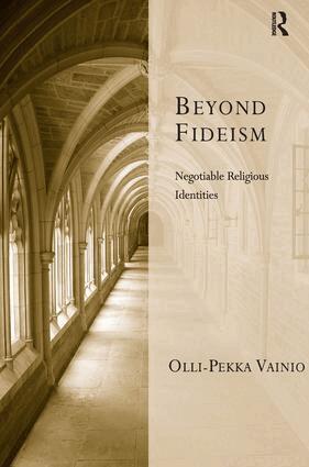 Olli-Pekka Vainio - Beyond Fideism, Inbunden