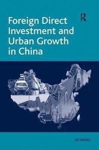 bokomslag Foreign Direct Investment and Urban Growth in China