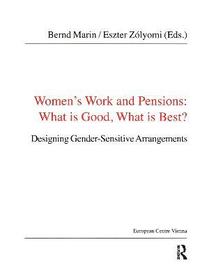 bokomslag Women's Work and Pensions: What is Good, What is Best?