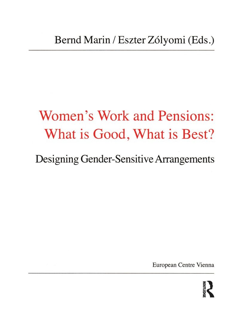 Bernd Marin, Eszter Zólyomi, Eszter Zolyomi - Women's Work and Pensions: What is Good, What is Best?, Häftad