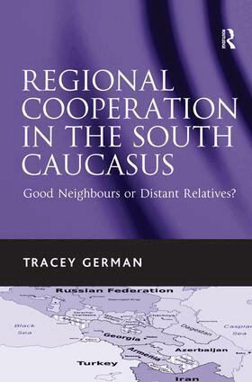 Tracey German - Regional Cooperation in the South Caucasus, Inbunden