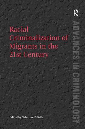 Salvatore Palidda - Racial Criminalization of Migrants in the 21st Century, Inbunden