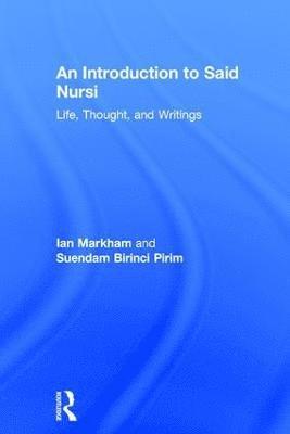 Ian S. Markham, Suendam Birinci Pirim - Introduction to Said Nursi, Inbunden