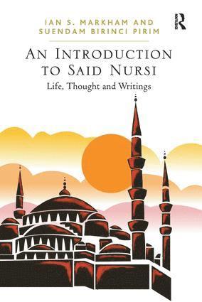 Ian S. Markham, Suendam Birinci Pirim - Introduction to Said Nursi, Häftad