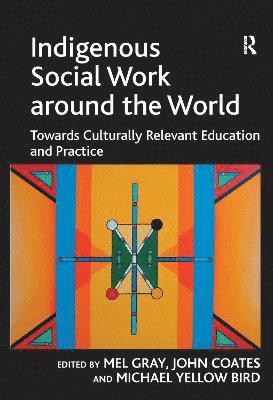 John Coates, Mel Gray - Indigenous Social Work around the World, Häftad